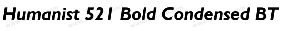 Humanist 521 Bold Condensed BT字体转换